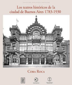 portada Los Teatros Históricos de la Ciudad de Buenos Aires 1783-1930