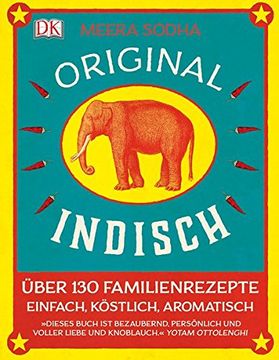 portada Original indisch: Über 130 Familienrezepte. Einfach, köstlich, aromatisch (en Alemán)