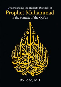 portada Understanding the Hadeeth (Sayings) of Prophet Muhammad in the Context of the Qur'an (en Inglés)
