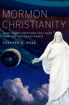 portada Mormon Christianity: What Other Christians can Learn From the Latter-Day Saints (in English)