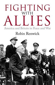 portada Fighting With Allies: America and Britain in Peace and war (in English)