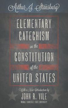 portada Elementary Catechism on the Constitution of the United States (en Inglés)