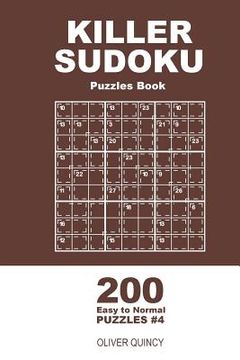 portada Killer Sudoku - 200 Easy to Normal Puzzles 9x9 (Volume 4) (en Inglés)