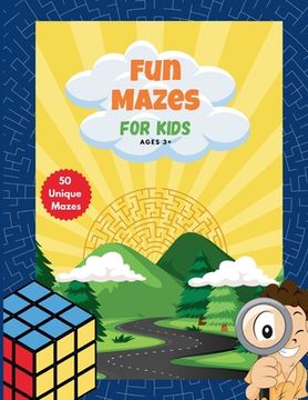 portada Fun Mazes for kids Ages 3+ 50 unique mazes