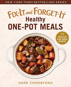 portada Fix-It and Forget-It Healthy One-Pot Meals: 75 Super Easy Slow Cooker Favorites (en Inglés)