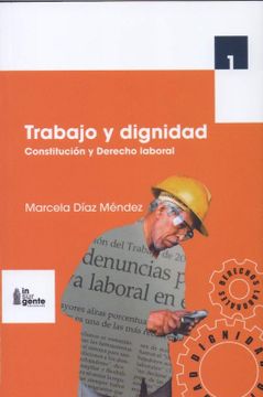 portada Trabajo y dignidad. constitución y derecho laboral