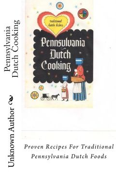 portada Pennsylvania Dutch Cooking: Proven Recipes For Traditional Pennsylvania Dutch Foods