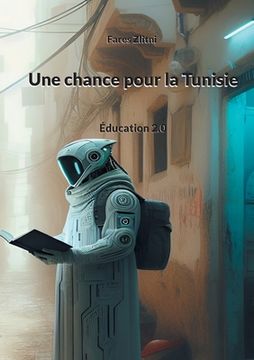 portada Une chance pour la Tunisie: Éducation 2.0 (in French)