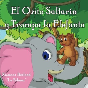 portada El Osito Saltarin y Trompa la Elefanta (Spanish Edition)
