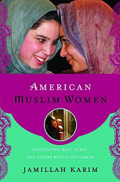 portada American Muslim Women: Negotiating Race, Class, and Gender Within the Ummah (Religion, Race, and Ethnicity) (in English)