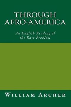 portada Through Afro-America,: An English Reading of the Race Problem (in English)