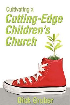 portada cultivating a cutting-edge children's church (en Inglés)