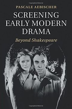 portada Screening Early Modern Drama: Beyond Shakespeare (in English)