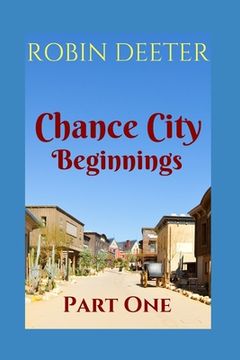 portada Chance City Beginnings Part One: Chance City Prequel