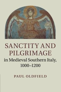 portada Sanctity and Pilgrimage in Medieval Southern Italy, 1000-1200 (en Inglés)