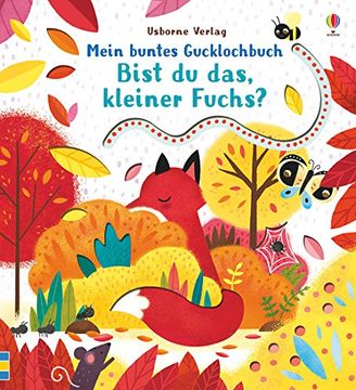 portada Mein Buntes Gucklochbuch: Bist du Das, Kleiner Fuchs? Ab 6 Monaten (en Alemán)