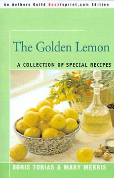 portada the golden lemon: a collection of special recipes (in English)