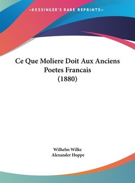 portada Ce Que Moliere Doit Aux Anciens Poetes Francais (1880) (en Francés)