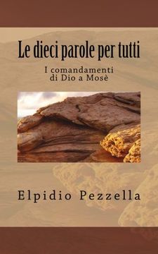 portada Le dieci parole per tutti: I comandamenti di Dio a Mose' (Studiando la Parola) (Volume 1) (Italian Edition)