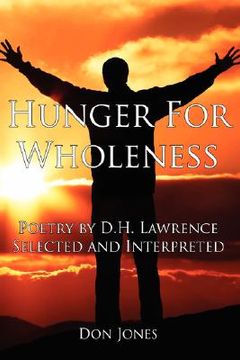 portada hunger for wholeness: poetry by d.h. lawrence selected and interpreted (en Inglés)