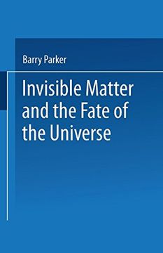 portada Invisible Matter and the Fate of the Universe (en Inglés)