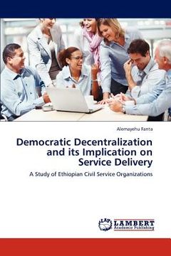 portada democratic decentralization and its implication on service delivery (en Inglés)
