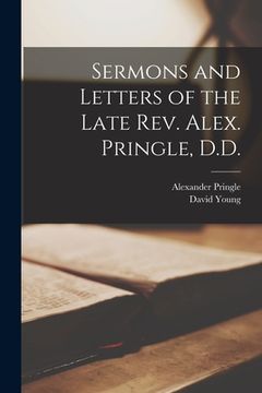 portada Sermons and Letters of the Late Rev. Alex. Pringle, D.D. (en Inglés)