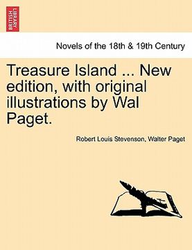 portada treasure island ... new edition, with original illustrations by wal paget. (en Inglés)