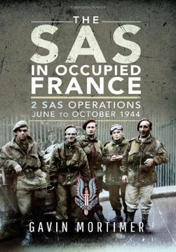 portada The SAS in Occupied France: 2 SAS Operations, June to October 1944 (en Inglés)