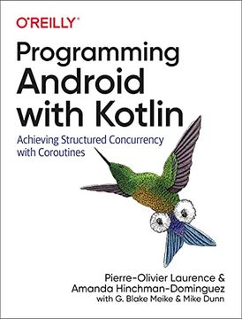 portada Programming Android With Kotlin: Achieving Structured Concurrency With Coroutines (en Inglés)