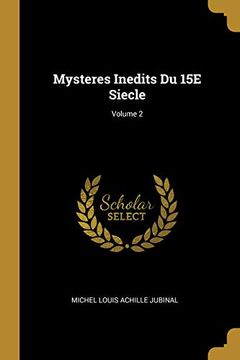 portada Mysteres Inedits Du 15e Siecle; Volume 2 (en Francés)