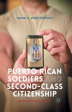 portada Puerto Rican Soldiers and Second-Class Citizenship: Representations in Media (en Inglés)