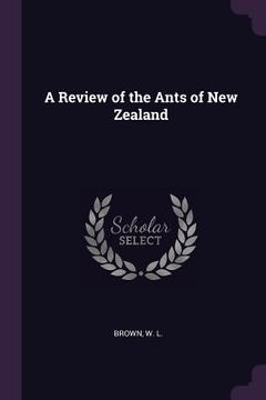 portada A Review of the Ants of New Zealand (en Inglés)