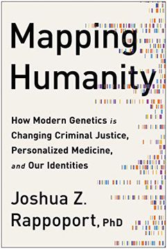 portada Mapping Humanity: How Modern Genetics is Changing Criminal Justice, Personalized Medicine, and our Identities (en Inglés)