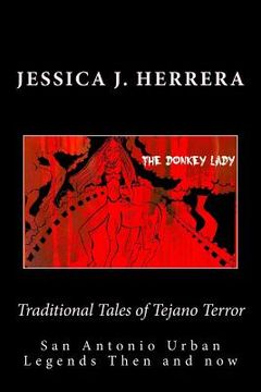portada Traditional Tales of Tejano Terror: San Antonio Urban Legends Then and Now (en Inglés)