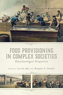 portada Food Provisioning in Complex Societies: Zooarchaeological Perspectives (en Inglés)