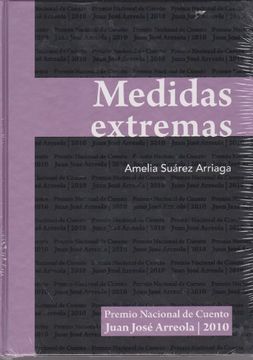 portada Medidas Extremas Premio Nacional de Cuento Juan José Arreola 2010