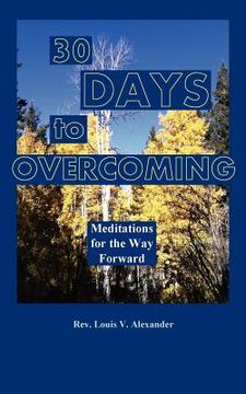 portada thirty days to overcoming: meditations for the way forward (en Inglés)