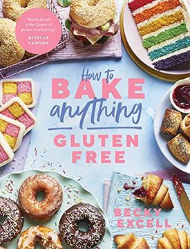 portada How to Bake Anything Gluten Free (From Sunday Times Bestselling Author): Over 100 Recipes for Everything From Cakes to Cookies, Bread to Festive Bakes, Doughnuts to Desserts (en Inglés)