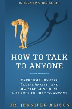 portada How To Talk To Anyone: Overcome shyness, social anxiety and low self-confidence & be able to chat to anyone! (en Inglés)