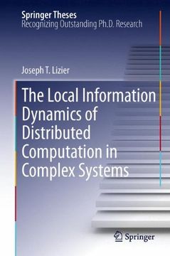 portada the local information dynamics of distributed computation in complex systems (en Inglés)