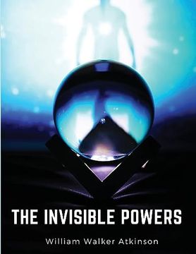 portada The Invisible Powers: Genuine Mediumship (en Inglés)