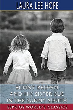 portada Bunny Brown and his Sister sue in the Sunny South (Esprios Classics) (en Inglés)