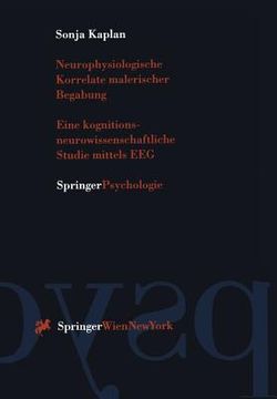 portada Neurophysiologische Korrelate Malerischer Begabung: Eine Kognitions-Neurowissenschaftliche Studie Mittels Eeg (en Alemán)