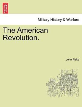 portada the american revolution. vol. i. (in English)