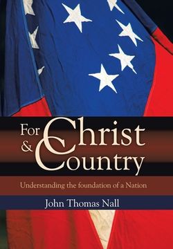 portada For Christ and Country: Understanding the Foundation of a Nation (en Inglés)
