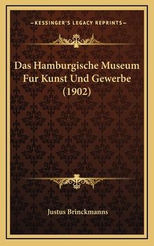 portada Das Hamburgische Museum Fur Kunst Und Gewerbe (1902) (in German)