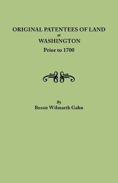 portada original patentees of land at washington prior to 1700 (en Inglés)