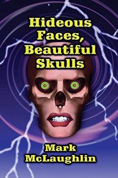 portada Hideous Faces, Beautiful Skulls (en Inglés)