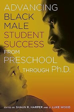 portada Advancing Black Male Student Success From Preschool Through Ph. D. (en Inglés)